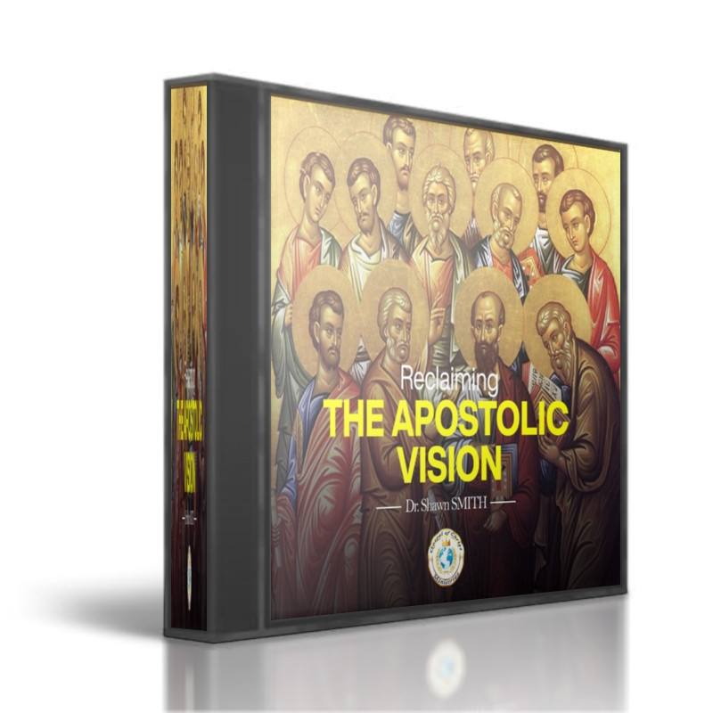 Reclaiming the Apostolic Vision